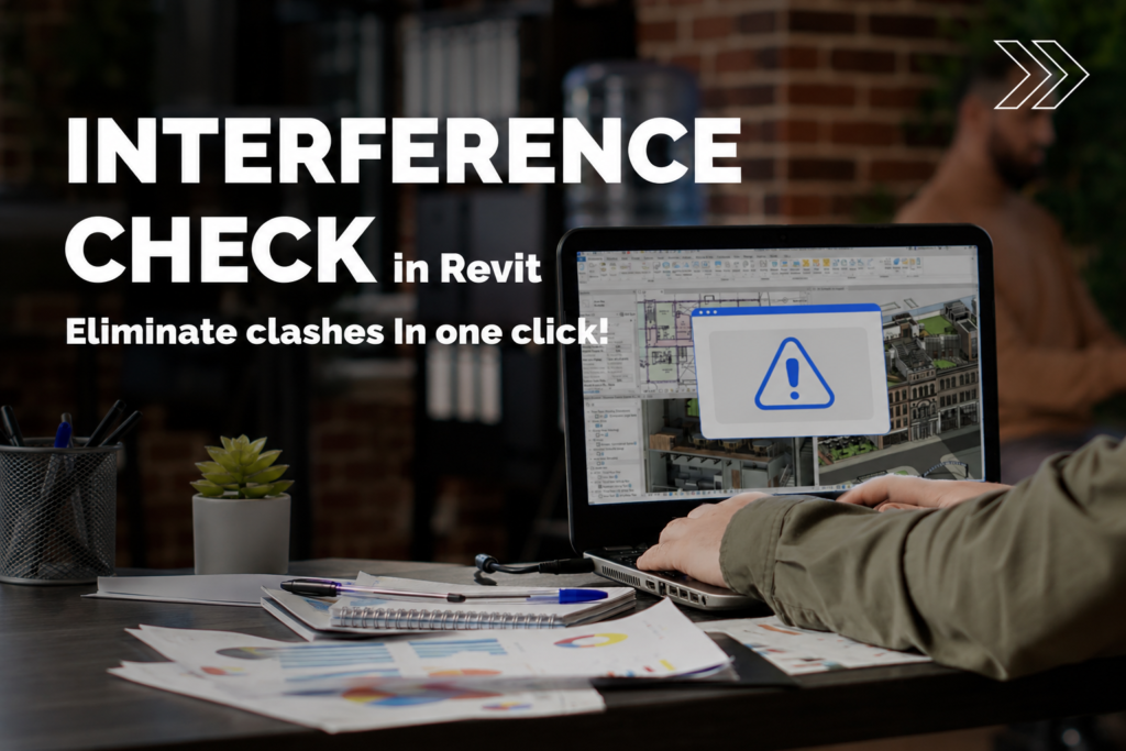 Interference Check for efficient coordination and flawless BIM models 